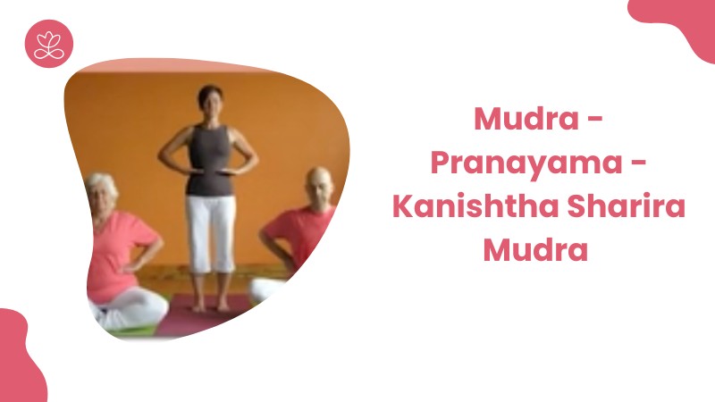 Jour 8. Mudra - Pranayama - Kanishtha Sharira Mudra avec Locana Sansregret